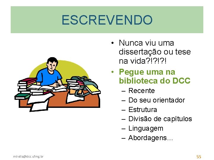 ESCREVENDO • Nunca viu uma dissertação ou tese na vida? !? !? ! •