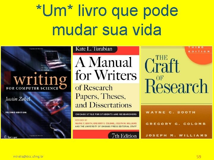 *Um* livro que pode mudar sua vida mirella@dcc. ufmg. br 59 