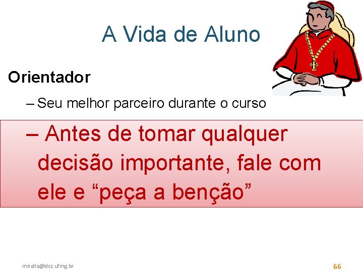 A Vida de Aluno Orientador – Seu melhor parceiro durante o curso – Antes