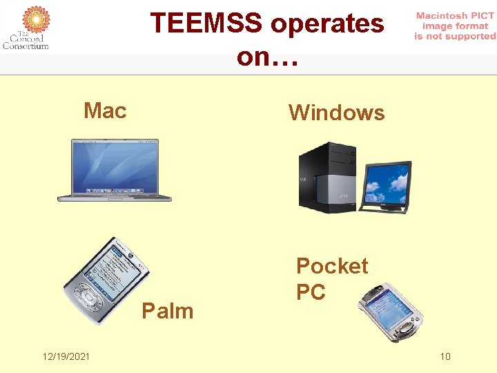 TEEMSS operates on… Mac Windows Palm 12/19/2021 Pocket PC 10 