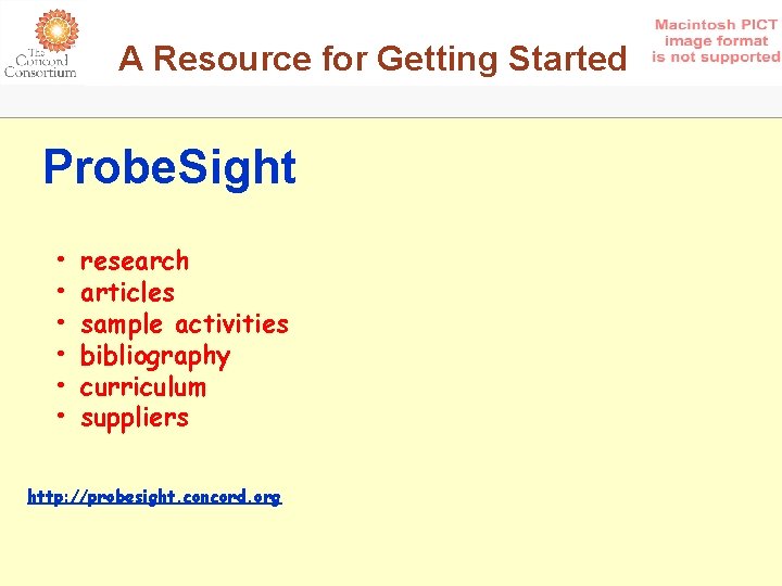 A Resource for Getting Started Probe. Sight • • • research articles sample activities