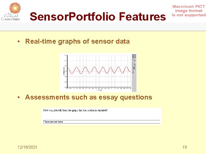 Sensor. Portfolio Features • Real-time graphs of sensor data • Assessments such as essay