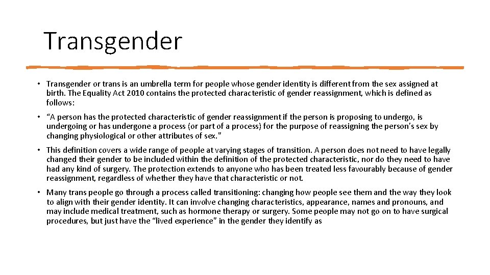 Transgender • Transgender or trans is an umbrella term for people whose gender identity