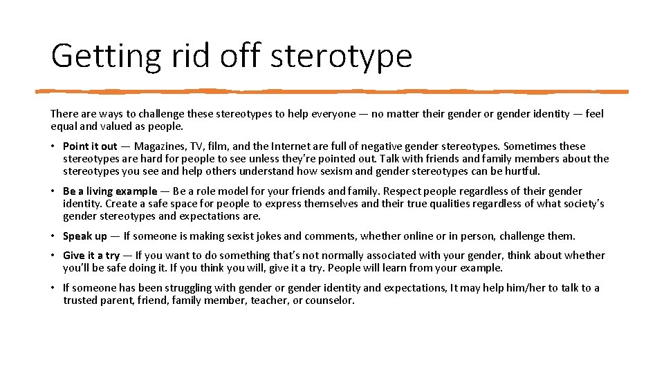Getting rid off sterotype There are ways to challenge these stereotypes to help everyone