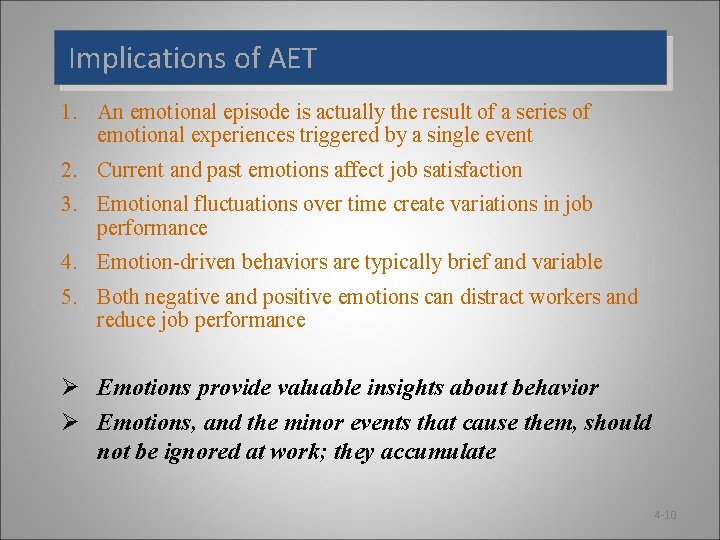 Implications of AET 1. An emotional episode is actually the result of a series