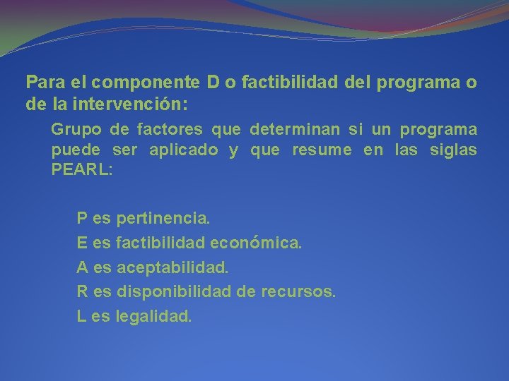 Para el componente D o factibilidad del programa o de la intervención: Grupo de Para el componente D o factibilidad del programa o de la intervención: Grupo de