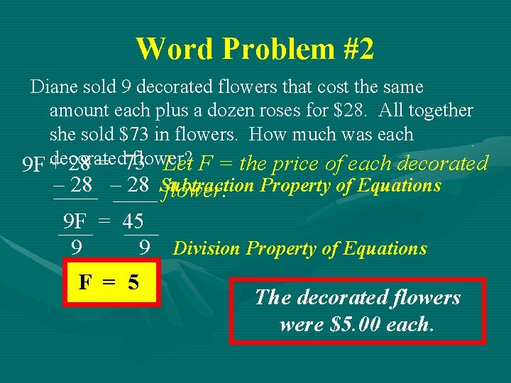 Word Problem #2 Diane sold 9 decorated flowers that cost the same amount each