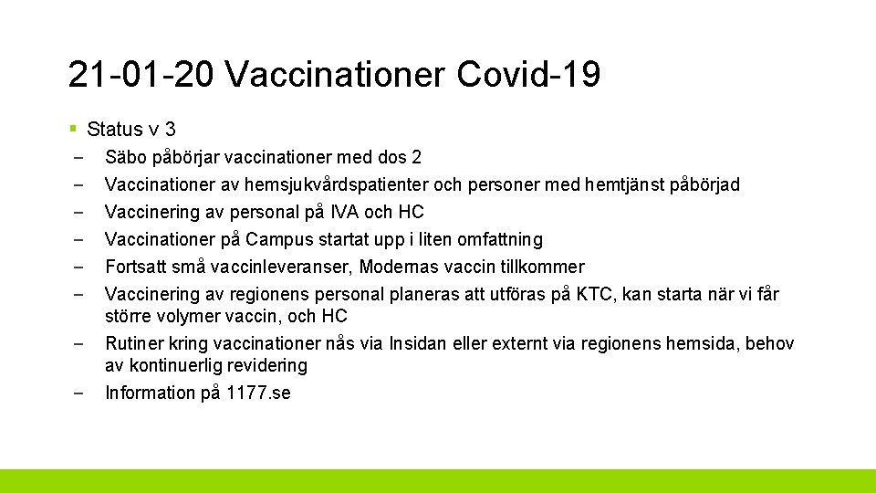21 -01 -20 Vaccinationer Covid-19 § Status v 3 – – – – Säbo