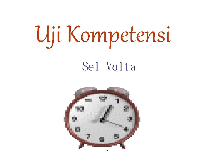 Uji Kompetensi Sel Volta 1 