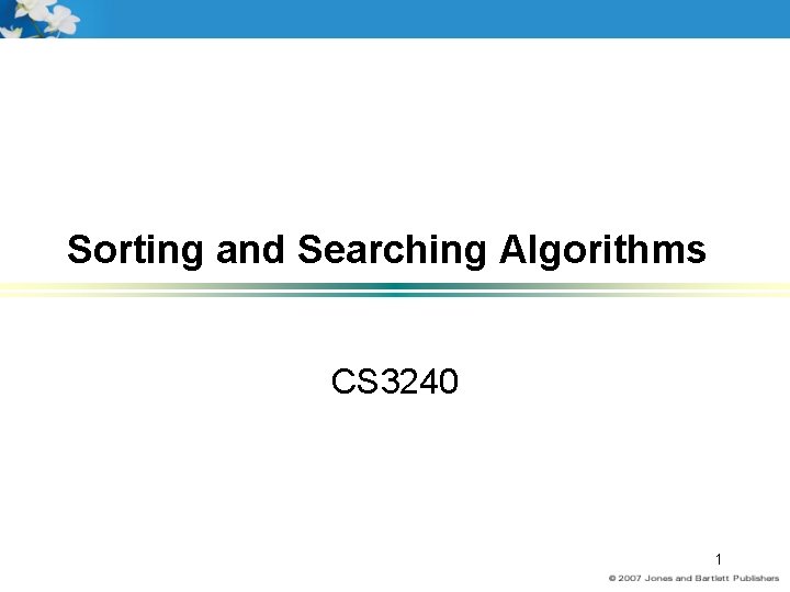 Sorting and Searching Algorithms CS 3240 1 