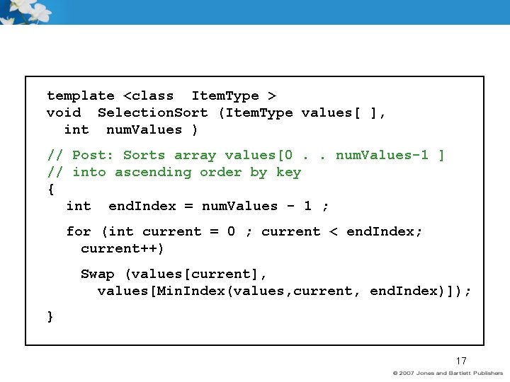 template <class Item. Type > void Selection. Sort (Item. Type values[ ], int num.
