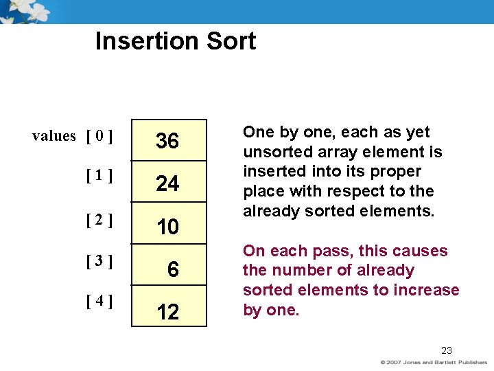 Insertion Sort values [ 0 ] 36 [1] 24 [2] 10 [3] [4] 6