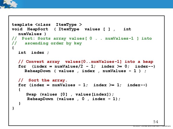 template <class Item. Type > void Heap. Sort ( Item. Type values [ ]