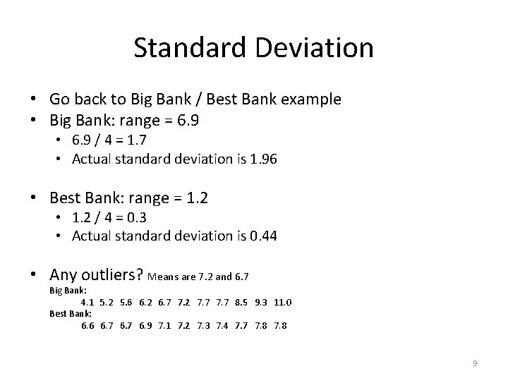 Standard Deviation • Go back to Big Bank / Best Bank example • Big