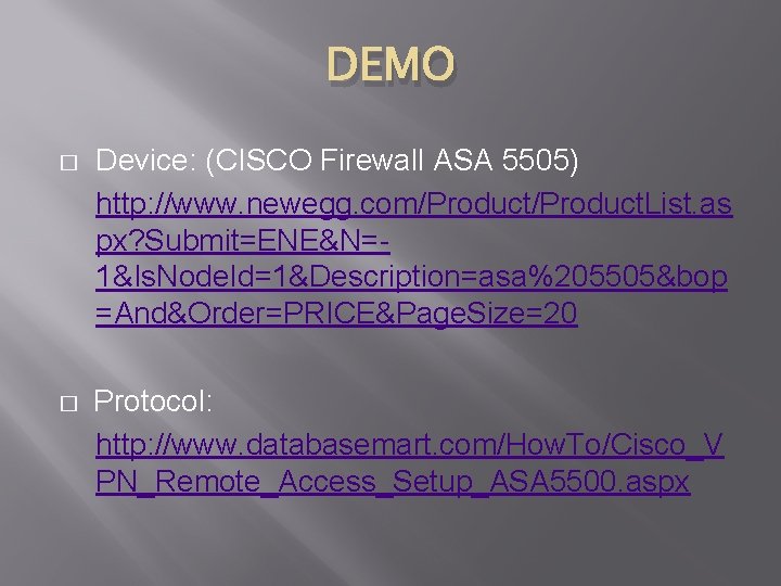 DEMO � Device: (CISCO Firewall ASA 5505) http: //www. newegg. com/Product. List. as px?