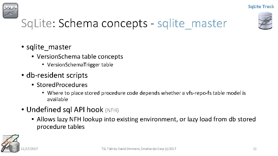 Sq. Lite Track Sq. Lite: Schema concepts - sqlite_master • Version. Schema table concepts