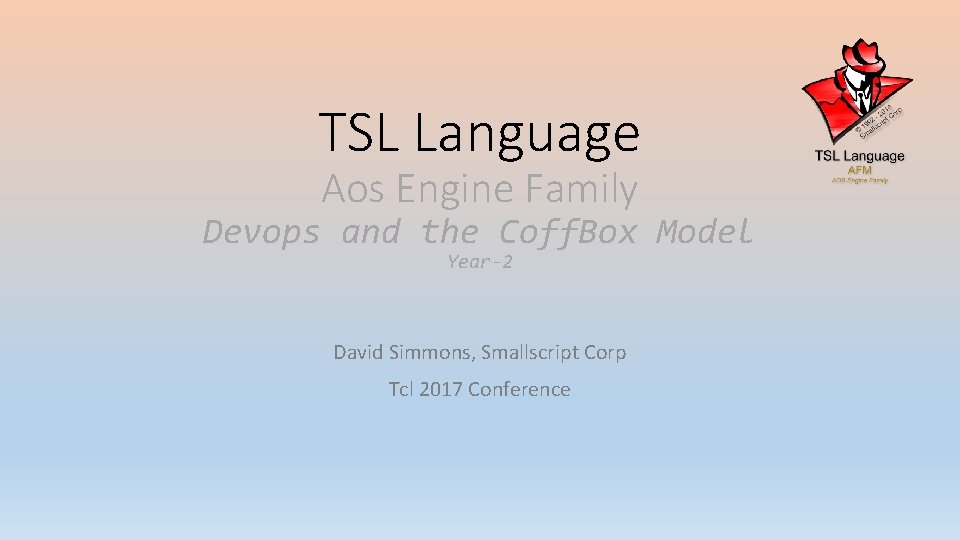 TSL Language Aos Engine Family Devops and the Coff. Box Model Year-2 David Simmons,