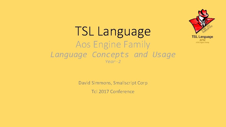 TSL Language Aos Engine Family Language Concepts and Usage Year-2 David Simmons, Smallscript Corp