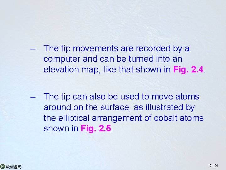 – The tip movements are recorded by a computer and can be turned into