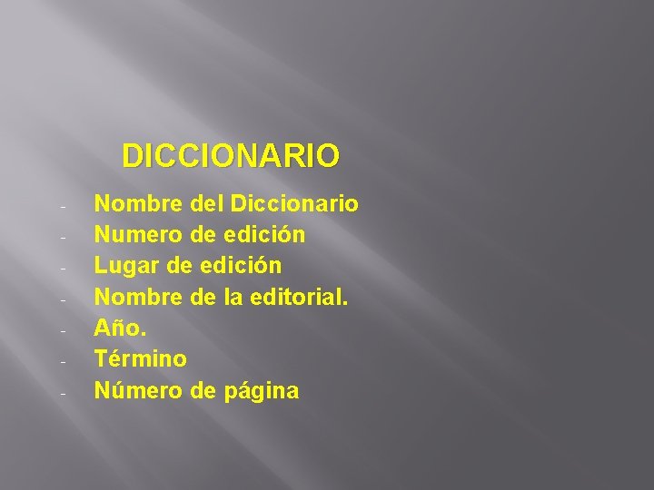 DICCIONARIO - Nombre del Diccionario Numero de edición Lugar de edición Nombre de la