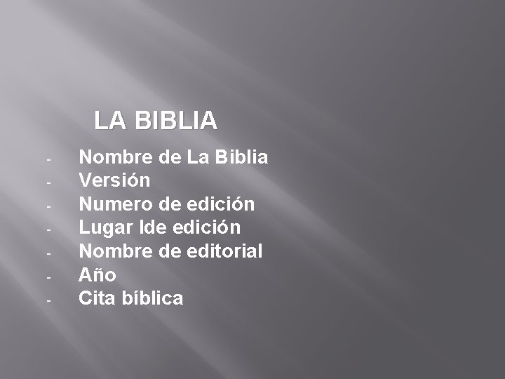 LA BIBLIA - Nombre de La Biblia Versión Numero de edición Lugar lde edición