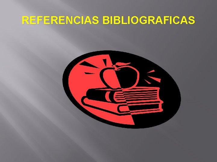 REFERENCIAS BIBLIOGRAFICAS 