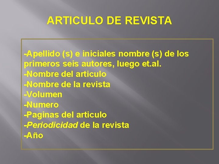 ARTICULO DE REVISTA -Apellido (s) e iniciales nombre (s) de los primeros seis autores,