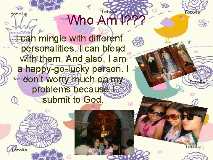 Who Am I? ? ? I can mingle with different personalities. I can blend