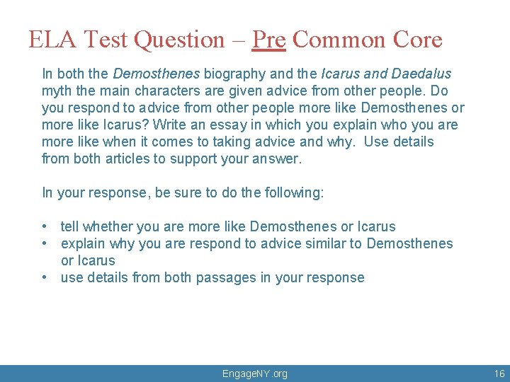 ELA Test Question – Pre Common Core In both the Demosthenes biography and the