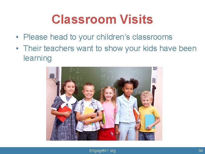 Classroom Visits • Please head to your children’s classrooms • Their teachers want to