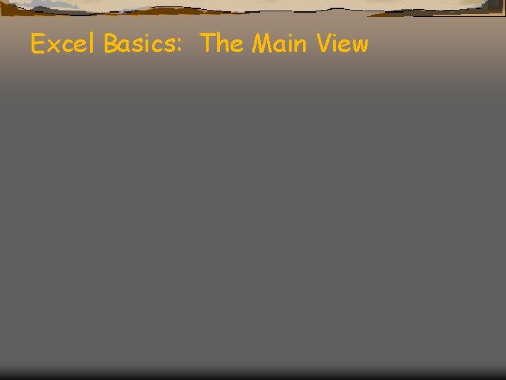 Excel Basics: The Main View 