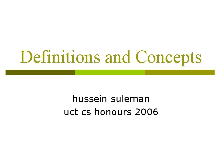 Definitions and Concepts hussein suleman uct cs honours 2006 