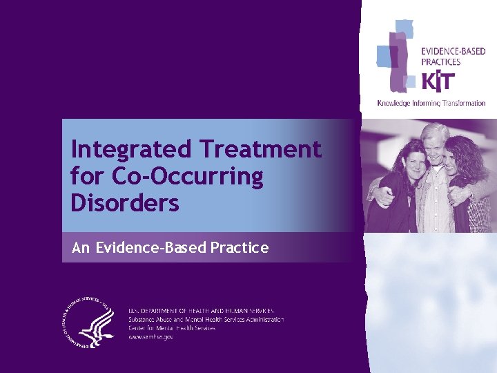 Integrated Treatment for Co-Occurring Disorders An Evidence-Based Practice 