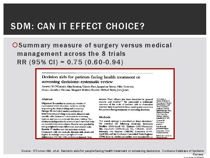 SDM: CAN IT EFFECT CHOICE? Summary measure of surgery versus medical management across the