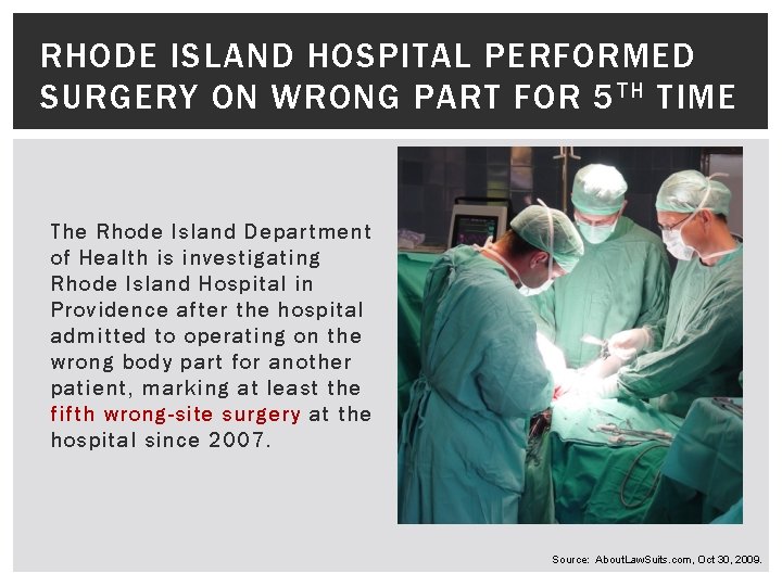 RHODE ISLAND HOSPITAL PERFORMED SURGERY ON WRONG PART FOR 5 TH TIME The Rhode