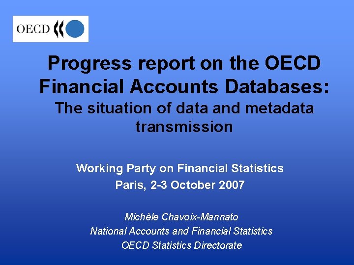 Progress report on the OECD Financial Accounts Databases: The situation of data and metadata