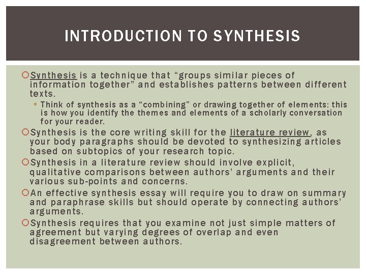 INTRODUCTION TO SYNTHESIS Synthesis is a technique that “groups similar pieces of information together”