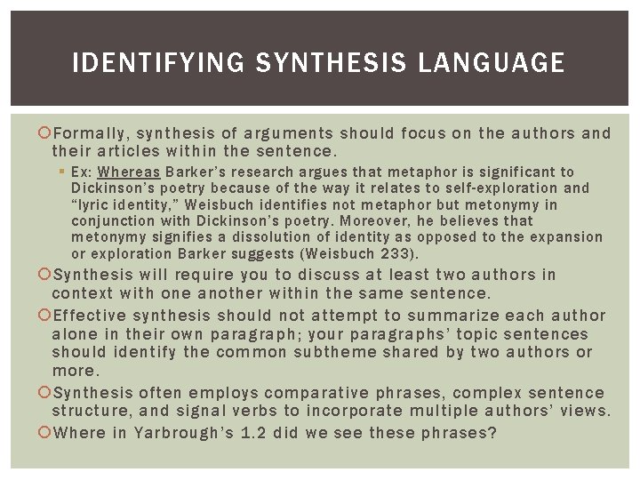 IDENTIFYING SYNTHESIS LANGUAGE Formally, synthesis of arguments should focus on the authors and their