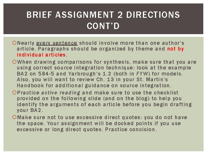 BRIEF ASSIGNMENT 2 DIRECTIONS CONT’D Nearly every sentence should involve more than one author’s