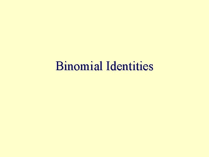Binomial Identities 