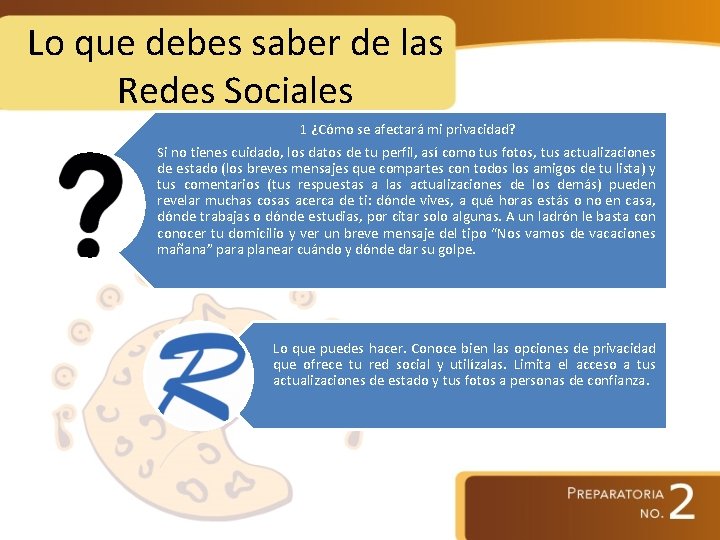 Lo que debes saber de las Redes Sociales 1 ¿Cómo se afectará mi privacidad?