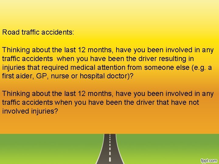 Road traffic accidents: Thinking about the last 12 months, have you been involved in