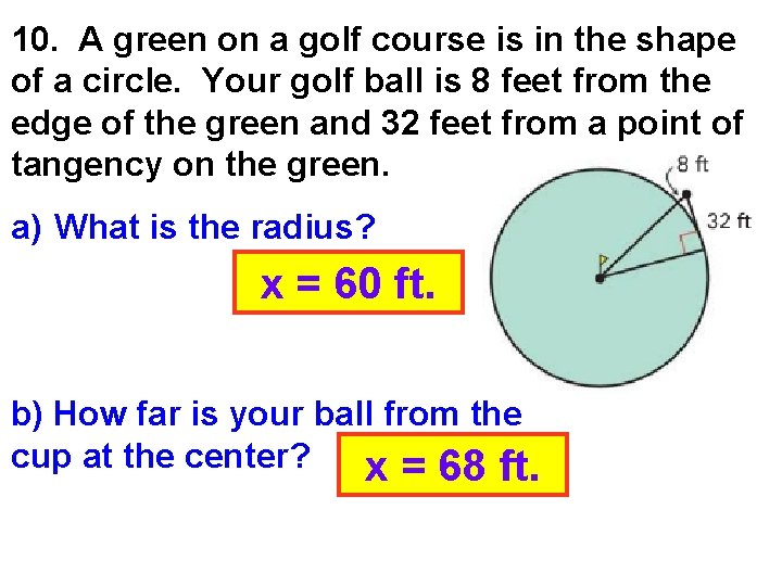10. A green on a golf course is in the shape of a circle.