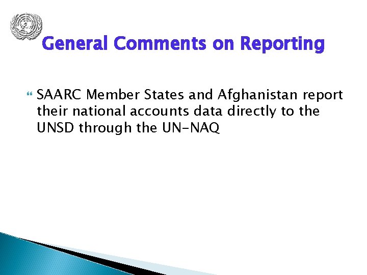 General Comments on Reporting SAARC Member States and Afghanistan report their national accounts data