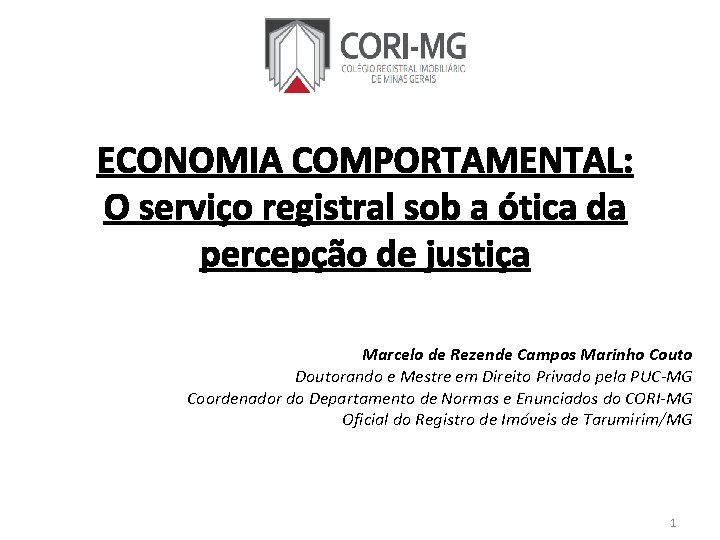 ECONOMIA COMPORTAMENTAL: O serviço registral sob a ótica da percepção de justiça Marcelo de