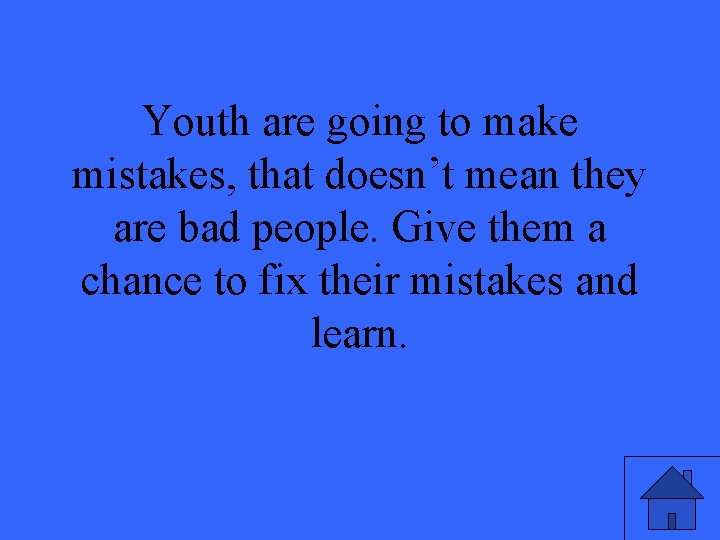 Youth are going to make mistakes, that doesn’t mean they are bad people. Give