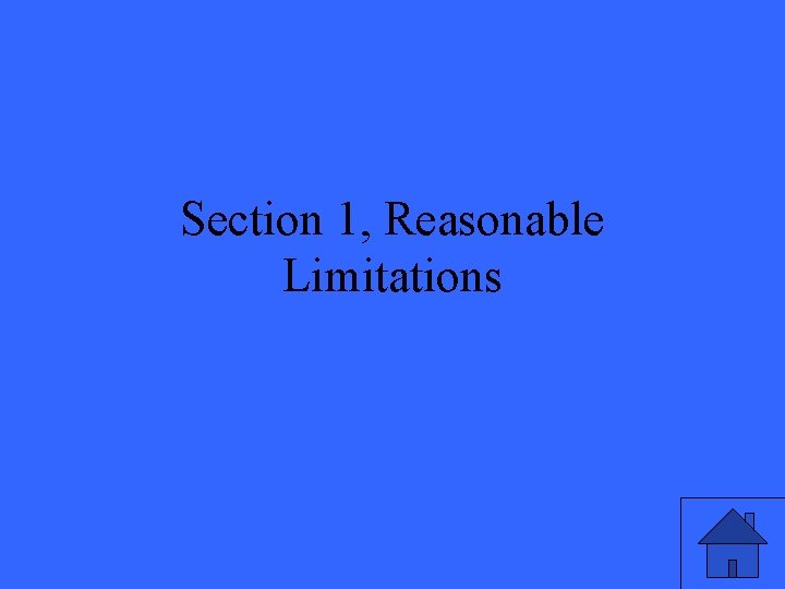 Section 1, Reasonable Limitations 