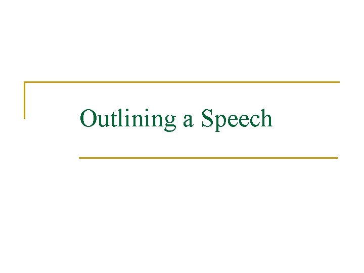 Outlining a Speech 