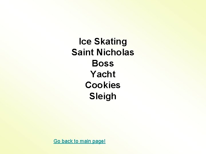 Ice Skating Saint Nicholas Boss Yacht Cookies Sleigh Go back to main page! 