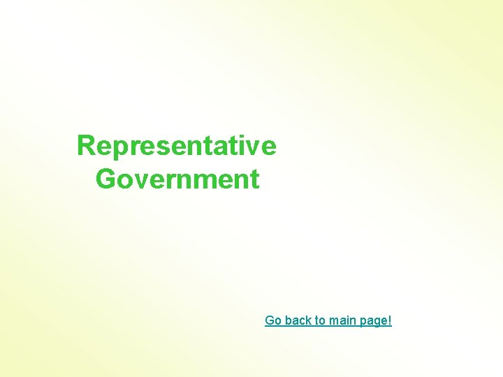 Representative Government Go back to main page! 